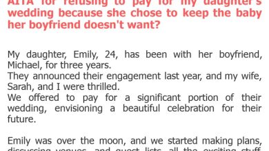 Photo of AITA for refusing to pay for my daughter’s wedding because she chose to keep the baby her boyfriend doesn’t want?