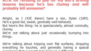 Photo of AITA for refusing to pay for my son’s driving lessons because he’s too clumsy and will probably kill someone?