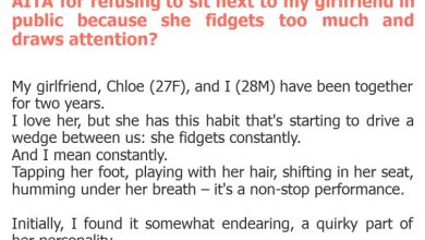 Photo of AITA for refusing to sit next to my girlfriend in public because she fidgets too much and draws attention?