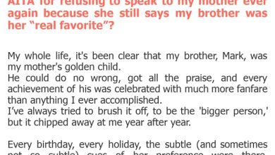 Photo of AITA for refusing to speak to my mother ever again because she still says my brother was her “real favorite”?