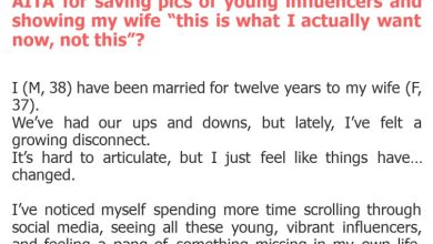 Photo of AITA for saving pics of young influencers and showing my wife “this is what I actually want now, not this”?