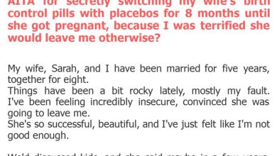 Photo of AITA for secretly switching my wife’s birth control pills with placebos for 8 months until she got pregnant, because I was terrified she would leave me otherwise?