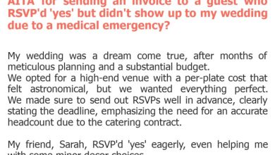 Photo of AITA for sending an invoice to a guest who RSVP’d ‘yes’ but didn’t show up to my wedding due to a medical emergency?