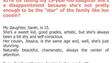 Photo of AITA for telling my 15-year-old daughter she’s a disappointment because she’s not pretty enough to be the “star” of the family like her cousin?