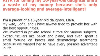 Photo of AITA for telling my 16-year-old daughter she’s a waste of my money because she’s only average-looking and average-intelligent?