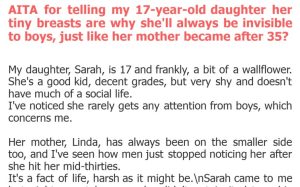 AITA for telling my 17-year-old daughter her tiny breasts are why she