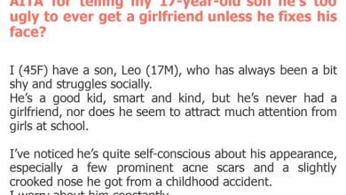 Photo of AITA for telling my 17-year-old son he’s too ugly to ever get a girlfriend unless he fixes his face?