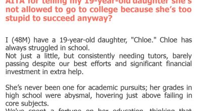 Photo of AITA for telling my 19-year-old daughter she’s not allowed to go to college because she’s too stupid to succeed anyway?