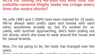Photo of AITA for telling my 48-year-old wife that her cellulite-covered thighs make me cringe every time she wears shorts?