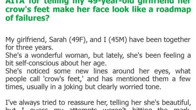 Photo of AITA for telling my 49-year-old girlfriend her crow’s feet make her face look like a roadmap of failures?