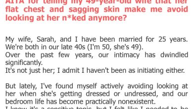 Photo of AITA for telling my 49-year-old wife that her flat chest and sagging skin make me avoid looking at her n*ked anymore?