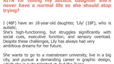 Photo of AITA for telling my autistic daughter she’ll never have a normal life so she should stop trying?