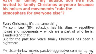 Photo of AITA for telling my autistic son he’s not invited to family Christmas anymore because his noises and movements “ruin the atmosphere for everyone else”?