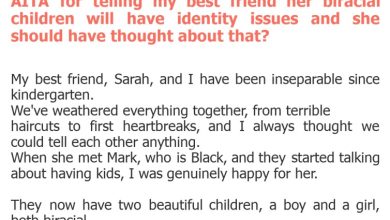 Photo of AITA for telling my best friend her biracial children will have identity issues and she should have thought about that?