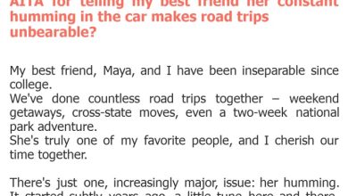 Photo of AITA for telling my best friend her constant humming in the car makes road trips unbearable?