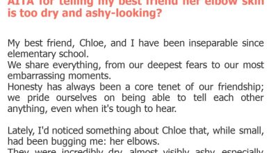 Photo of AITA for telling my best friend her elbow skin is too dry and ashy-looking?