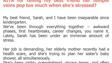 Photo of AITA for telling my best friend her temple veins pop too much when she’s stressed?