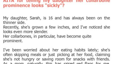 Photo of AITA for telling my daughter her collarbone prominence looks “sickly”?