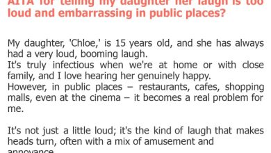 Photo of AITA for telling my daughter her laugh is too loud and embarrassing in public places?