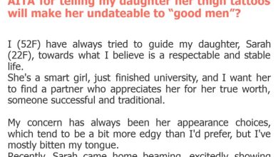 Photo of AITA for telling my daughter her thigh tattoos will make her undateable to “good men”?
