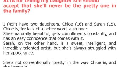 Photo of AITA for telling my daughter she should accept that she’ll never be the pretty one in the family?