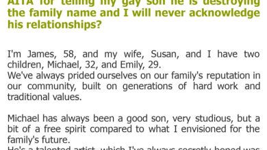 Photo of AITA for telling my gay son he is destroying the family name and I will never acknowledge his relationships?