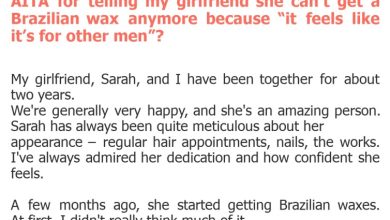 Photo of AITA for telling my girlfriend she can’t get a Brazilian wax anymore because “it feels like it’s for other men”?