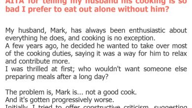 Photo of AITA for telling my husband his cooking is so bad I prefer to eat out alone without him?
