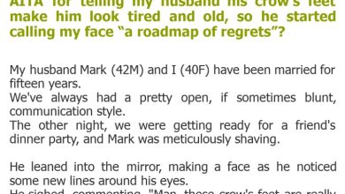 Photo of AITA for telling my husband his crow’s feet make him look tired and old, so he started calling my face “a roadmap of regrets”?