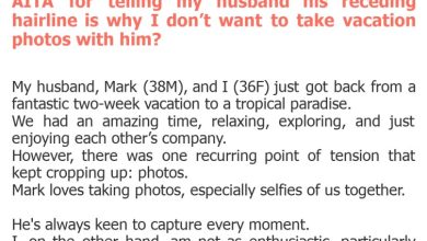 Photo of AITA for telling my husband his receding hairline is why I don’t want to take vacation photos with him?