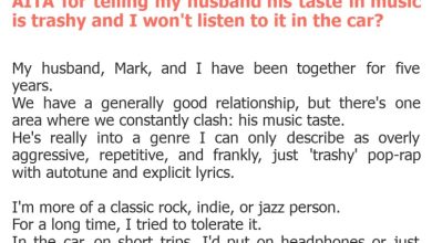 Photo of AITA for telling my husband his taste in music is trashy and I won’t listen to it in the car?