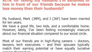 Photo of AITA for telling my husband I’m ashamed of him in front of our friends because he makes less money than their husbands?