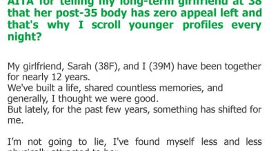 Photo of AITA for telling my long-term girlfriend at 38 that her post-35 body has zero appeal left and that’s why I scroll younger profiles every night?