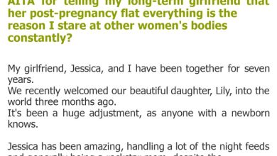 Photo of AITA for telling my long-term girlfriend that her post-pregnancy flat everything is the reason I stare at other women’s bodies constantly?