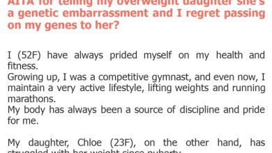 Photo of AITA for telling my overweight daughter she’s a genetic embarrassment and I regret passing on my genes to her?