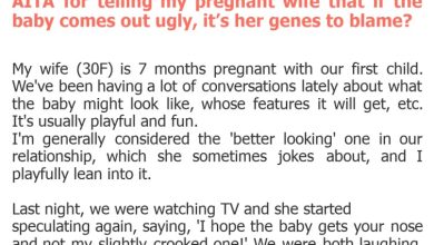 Photo of AITA for telling my pregnant wife that if the baby comes out ugly, it’s her genes to blame?