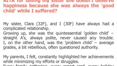 Photo of AITA for telling my sister she doesn’t deserve happiness because she was always the ‘good child’ while I suffered?