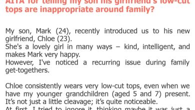 Photo of AITA for telling my son his girlfriend’s low-cut tops are inappropriate around family?