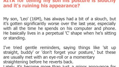 Photo of AITA for telling my son his posture is slouchy and it’s ruining his appearance?