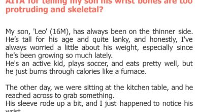 Photo of AITA for telling my son his wrist bones are too protruding and skeletal?