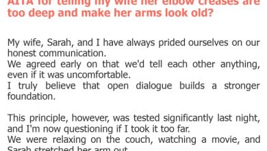Photo of AITA for telling my wife her elbow creases are too deep and make her arms look old?