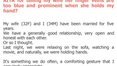 Photo of AITA for telling my wife her finger veins are too blue and prominent when she holds my hand?