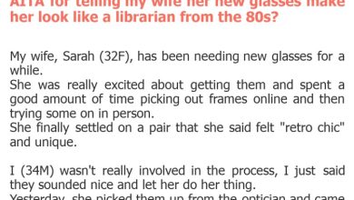 Photo of AITA for telling my wife her new glasses make her look like a librarian from the 80s?