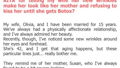 Photo of AITA for telling my wife her new wrinkles make her look like her mother and refusing to kiss her until she gets Botox?