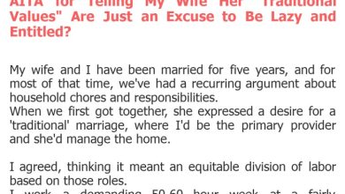 Photo of AITA for Telling My Wife Her “Traditional Values” Are Just an Excuse to Be Lazy and Entitled?