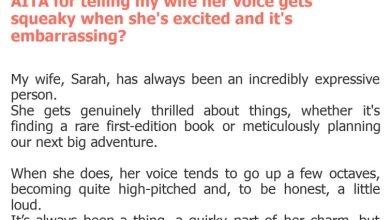 Photo of AITA for telling my wife her voice gets squeaky when she’s excited and it’s embarrassing?