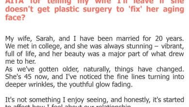 Photo of AITA for telling my wife I’ll leave if she doesn’t get plastic surgery to ‘fix’ her aging face?