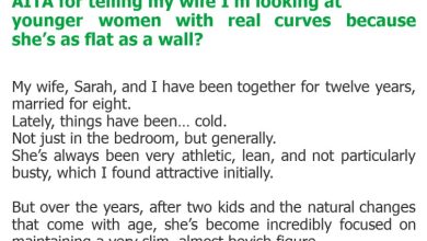 Photo of AITA for telling my wife I’m looking at younger women with real curves because she’s as flat as a wall?