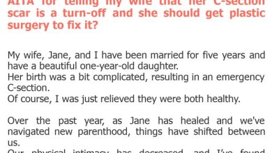 Photo of AITA for telling my wife that her C-section scar is a turn-off and she should get plastic surgery to fix it?