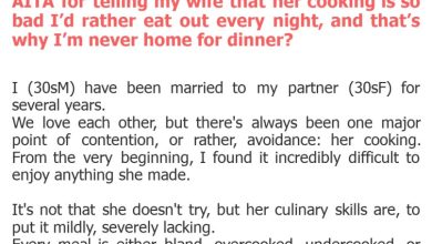 Photo of AITA for telling my wife that her cooking is so bad I’d rather eat out every night, and that’s why I’m never home for dinner?